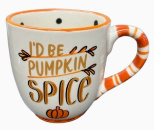 I'd Be Pumpkin Spice Mug