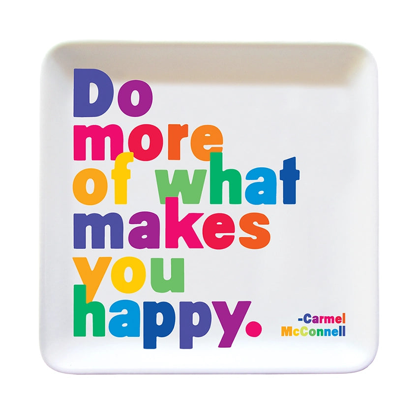 Trinket Dish - Do More Of What Makes You Happy